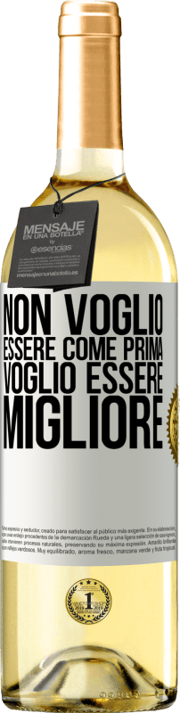 29,95 € Spedizione Gratuita | Vino bianco Edizione WHITE Non voglio essere come prima, voglio essere migliore Etichetta Bianca. Etichetta personalizzabile Vino giovane Raccogliere 2024 Verdejo