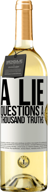 29,95 € Free Shipping | White Wine WHITE Edition A lie questions a thousand truths White Label. Customizable label Young wine Harvest 2023 Verdejo