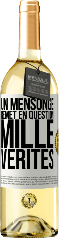 29,95 € Envoi gratuit | Vin blanc Édition WHITE Un mensonge remet en question mille vérités Étiquette Blanche. Étiquette personnalisable Vin jeune Récolte 2024 Verdejo