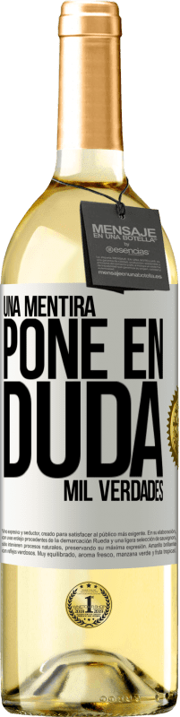 29,95 € Envío gratis | Vino Blanco Edición WHITE Una mentira pone en duda mil verdades Etiqueta Blanca. Etiqueta personalizable Vino joven Cosecha 2024 Verdejo