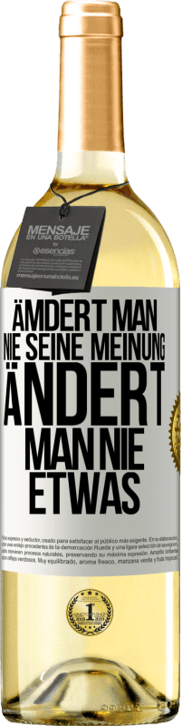 29,95 € Kostenloser Versand | Weißwein WHITE Ausgabe Ämdert man nie seine Meinung, ändert man nie etwas Weißes Etikett. Anpassbares Etikett Junger Wein Ernte 2024 Verdejo