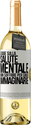 29,95 € Spedizione Gratuita | Vino bianco Edizione WHITE Legge sulla salute mentale: non soffrire per cause immaginarie Etichetta Bianca. Etichetta personalizzabile Vino giovane Raccogliere 2024 Verdejo