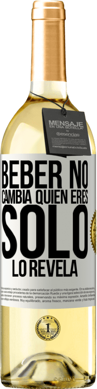 29,95 € Envío gratis | Vino Blanco Edición WHITE Beber no cambia quien eres, sólo lo revela Etiqueta Blanca. Etiqueta personalizable Vino joven Cosecha 2024 Verdejo