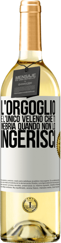 29,95 € Spedizione Gratuita | Vino bianco Edizione WHITE L'orgoglio è l'unico veleno che ti inebria quando non lo ingerisci Etichetta Bianca. Etichetta personalizzabile Vino giovane Raccogliere 2024 Verdejo