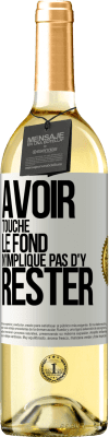 29,95 € Envoi gratuit | Vin blanc Édition WHITE Avoir touché le fond n'implique pas d'y rester Étiquette Blanche. Étiquette personnalisable Vin jeune Récolte 2023 Verdejo