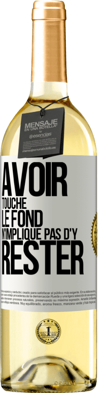 29,95 € Envoi gratuit | Vin blanc Édition WHITE Avoir touché le fond n'implique pas d'y rester Étiquette Blanche. Étiquette personnalisable Vin jeune Récolte 2024 Verdejo