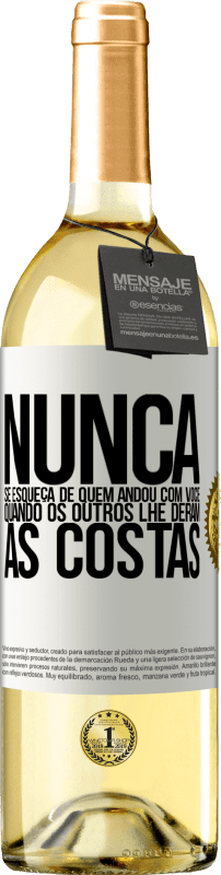 29,95 € Envio grátis | Vinho branco Edição WHITE Nunca se esqueça de quem andou com você quando os outros lhe deram as costas Etiqueta Branca. Etiqueta personalizável Vinho jovem Colheita 2024 Verdejo