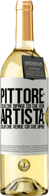 29,95 € Spedizione Gratuita | Vino bianco Edizione WHITE Pittore: colui che dipinge ciò che vende. Artista: colui che vende ciò che dipinge Etichetta Bianca. Etichetta personalizzabile Vino giovane Raccogliere 2023 Verdejo