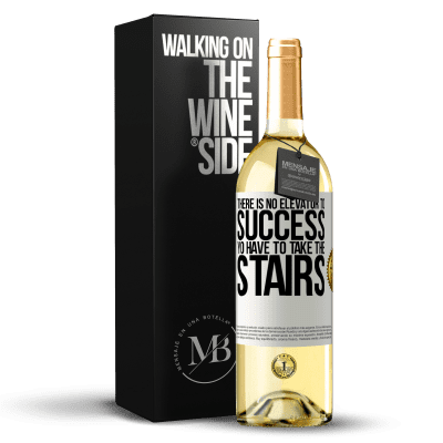 «There is no elevator to success. Yo have to take the stairs» WHITE Edition
