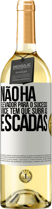 29,95 € Envio grátis | Vinho branco Edição WHITE Não há elevador para o sucesso. Você tem que subir as escadas Etiqueta Branca. Etiqueta personalizável Vinho jovem Colheita 2024 Verdejo