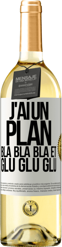 29,95 € Envoi gratuit | Vin blanc Édition WHITE J'ai un plan: Bla Bla Bla et Glu Glu Glu Étiquette Blanche. Étiquette personnalisable Vin jeune Récolte 2025 Verdejo