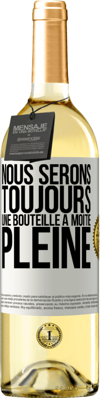 29,95 € Envoi gratuit | Vin blanc Édition WHITE Nous serons toujours une bouteille à moitié pleine Étiquette Blanche. Étiquette personnalisable Vin jeune Récolte 2024 Verdejo