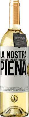 29,95 € Spedizione Gratuita | Vino bianco Edizione WHITE La nostra sarà sempre una bottiglia mezza piena Etichetta Bianca. Etichetta personalizzabile Vino giovane Raccogliere 2023 Verdejo