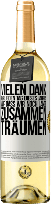 29,95 € Kostenloser Versand | Weißwein WHITE Ausgabe Vielen Dank für jeden Tag dieses Jahres. Auf dass wir noch lange zusammen träumen Weißes Etikett. Anpassbares Etikett Junger Wein Ernte 2025 Verdejo