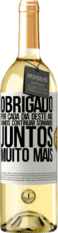 29,95 € Envio grátis | Vinho branco Edição WHITE Obrigado por cada dia deste ano. Vamos continuar sonhando juntos muito mais Etiqueta Branca. Etiqueta personalizável Vinho jovem Colheita 2024 Verdejo