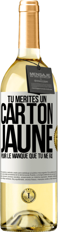 29,95 € Envoi gratuit | Vin blanc Édition WHITE Tu mérites un carton jaune pour le manque que tu me fais Étiquette Blanche. Étiquette personnalisable Vin jeune Récolte 2024 Verdejo