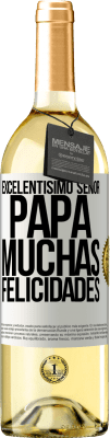 29,95 € Envío gratis | Vino Blanco Edición WHITE Excelentísimo señor papá. Muchas felicidades Etiqueta Blanca. Etiqueta personalizable Vino joven Cosecha 2023 Verdejo