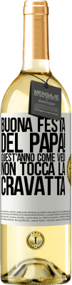 29,95 € Spedizione Gratuita | Vino bianco Edizione WHITE Buona festa del papà! Quest'anno, come vedi, non tocca la cravatta Etichetta Bianca. Etichetta personalizzabile Vino giovane Raccogliere 2024 Verdejo