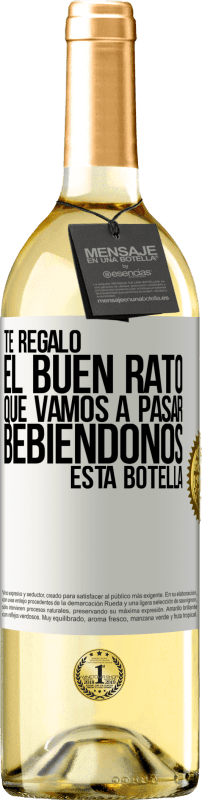 29,95 € Envío gratis | Vino Blanco Edición WHITE Te regalo el buen rato que vamos a pasar bebiéndonos esta botella Etiqueta Blanca. Etiqueta personalizable Vino joven Cosecha 2024 Verdejo