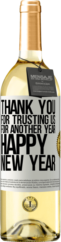 29,95 € Free Shipping | White Wine WHITE Edition Thank you for trusting us for another year. Happy New Year White Label. Customizable label Young wine Harvest 2025 Verdejo
