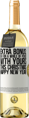 29,95 € Free Shipping | White Wine WHITE Edition Extra Bonus: Ok for a while of peace with yours this Christmas. Happy New Year! White Label. Customizable label Young wine Harvest 2025 Verdejo