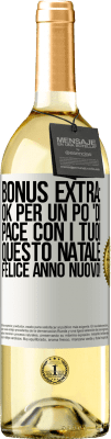 29,95 € Spedizione Gratuita | Vino bianco Edizione WHITE Bonus extra: Ok per un po 'di pace con i tuoi questo Natale. Felice anno nuovo! Etichetta Bianca. Etichetta personalizzabile Vino giovane Raccogliere 2023 Verdejo