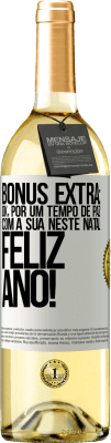 29,95 € Envio grátis | Vinho branco Edição WHITE Bônus Extra: Ok, por um tempo de paz com a sua neste Natal. Feliz Ano! Etiqueta Branca. Etiqueta personalizável Vinho jovem Colheita 2023 Verdejo