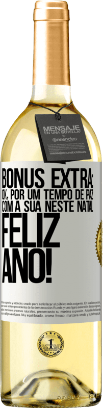 29,95 € Envio grátis | Vinho branco Edição WHITE Bônus Extra: Ok, por um tempo de paz com a sua neste Natal. Feliz Ano! Etiqueta Branca. Etiqueta personalizável Vinho jovem Colheita 2024 Verdejo