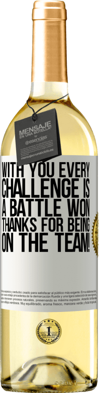 29,95 € Free Shipping | White Wine WHITE Edition With you every challenge is a battle won. Thanks for being on the team! White Label. Customizable label Young wine Harvest 2024 Verdejo