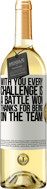 29,95 € Free Shipping | White Wine WHITE Edition With you every challenge is a battle won. Thanks for being on the team! White Label. Customizable label Young wine Harvest 2025 Verdejo