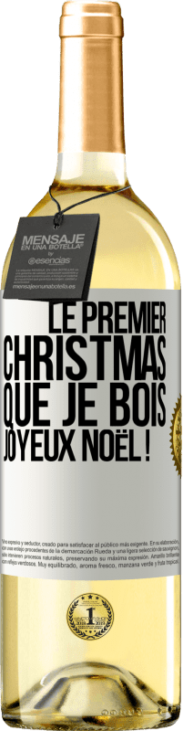 29,95 € Envoi gratuit | Vin blanc Édition WHITE Le premier christmas que je bois, Joyeux Noël ! Étiquette Blanche. Étiquette personnalisable Vin jeune Récolte 2023 Verdejo