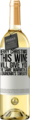 29,95 € Free Shipping | White Wine WHITE Edition Merry Christmas! This wine will give you the same warmth as a grandma's sweater White Label. Customizable label Young wine Harvest 2024 Verdejo