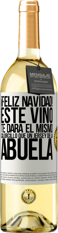 29,95 € Envío gratis | Vino Blanco Edición WHITE Feliz navidad! Este vino te dará el mismo calorcillo que un jersey de la abuela Etiqueta Blanca. Etiqueta personalizable Vino joven Cosecha 2024 Verdejo