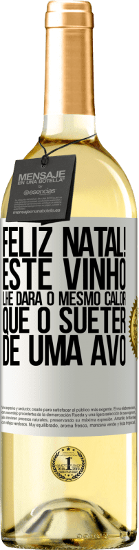 29,95 € Envio grátis | Vinho branco Edição WHITE Feliz Natal! Este vinho lhe dará o mesmo calor que o suéter de uma avó Etiqueta Branca. Etiqueta personalizável Vinho jovem Colheita 2024 Verdejo