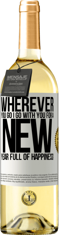 29,95 € Free Shipping | White Wine WHITE Edition Wherever you go, I go with you. For a new year full of happiness! White Label. Customizable label Young wine Harvest 2024 Verdejo