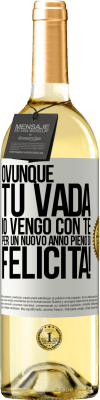 29,95 € Spedizione Gratuita | Vino bianco Edizione WHITE Ovunque tu vada, io vengo con te. Per un nuovo anno pieno di felicità! Etichetta Bianca. Etichetta personalizzabile Vino giovane Raccogliere 2024 Verdejo