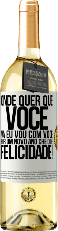 29,95 € Envio grátis | Vinho branco Edição WHITE Onde quer que você vá, eu vou com você. Por um novo ano cheio de felicidade! Etiqueta Branca. Etiqueta personalizável Vinho jovem Colheita 2024 Verdejo