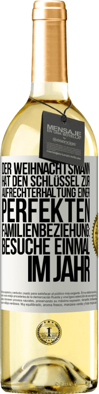 29,95 € Kostenloser Versand | Weißwein WHITE Ausgabe Der Weihnachtsmann hat den Schlüssel zur Aufrechterhaltung einer perfekten Familienbeziehung: Besuche einmal im Jahr Weißes Etikett. Anpassbares Etikett Junger Wein Ernte 2025 Verdejo