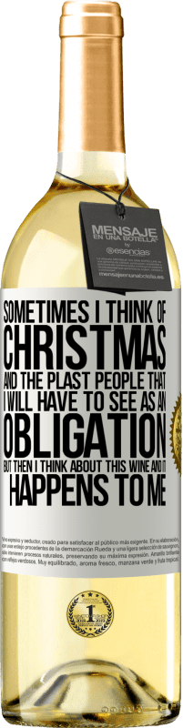 29,95 € Бесплатная доставка | Белое вино Издание WHITE Иногда я думаю о Рождестве и о пластахах, которых мне придется воспринимать как обязательство. Но потом я думаю об этом Белая этикетка. Настраиваемая этикетка Молодое вино Урожай 2023 Verdejo