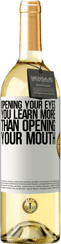 29,95 € Бесплатная доставка | Белое вино Издание WHITE Открыв глаза, вы узнаете больше, чем открыв рот Белая этикетка. Настраиваемая этикетка Молодое вино Урожай 2023 Verdejo