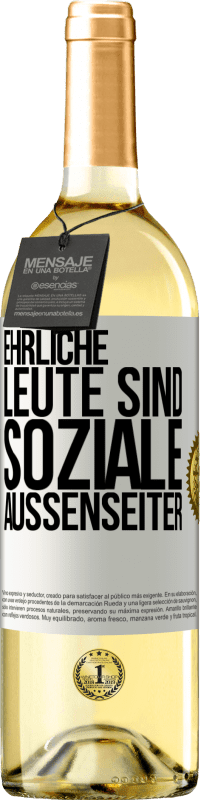 29,95 € Kostenloser Versand | Weißwein WHITE Ausgabe Ehrliche Leute sind soziale Außenseiter Weißes Etikett. Anpassbares Etikett Junger Wein Ernte 2025 Verdejo