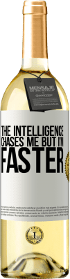 29,95 € Free Shipping | White Wine WHITE Edition The intelligence chases me but I'm faster White Label. Customizable label Young wine Harvest 2023 Verdejo