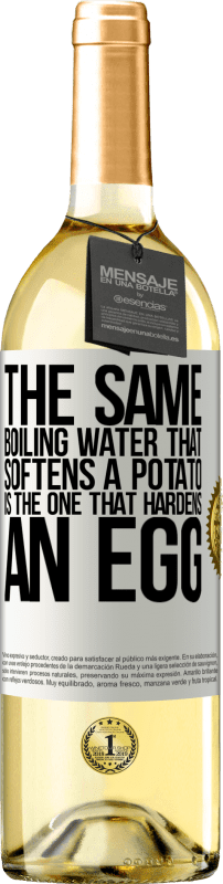 29,95 € Free Shipping | White Wine WHITE Edition The same boiling water that softens a potato is the one that hardens an egg White Label. Customizable label Young wine Harvest 2024 Verdejo