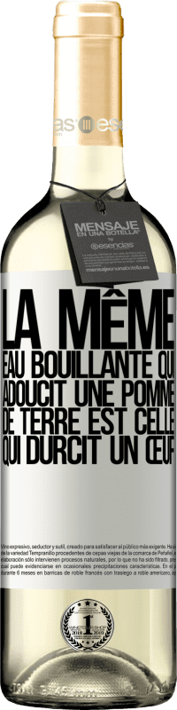 29,95 € Envoi gratuit | Vin blanc Édition WHITE La même eau bouillante qui adoucit une pomme de terre est celle qui durcit un œuf Étiquette Blanche. Étiquette personnalisable Vin jeune Récolte 2024 Verdejo