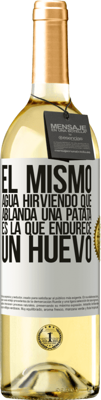 29,95 € Envío gratis | Vino Blanco Edición WHITE El mismo agua hirviendo que ablanda una patata, es la que endurece un huevo Etiqueta Blanca. Etiqueta personalizable Vino joven Cosecha 2024 Verdejo