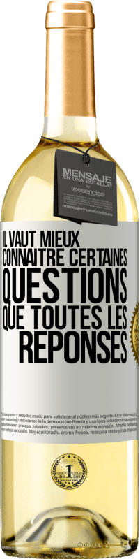 29,95 € Envoi gratuit | Vin blanc Édition WHITE Il vaut mieux connaître certaines questions que toutes les réponses Étiquette Blanche. Étiquette personnalisable Vin jeune Récolte 2024 Verdejo