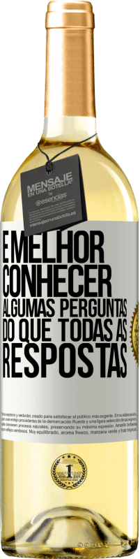 29,95 € Envio grátis | Vinho branco Edição WHITE É melhor conhecer algumas perguntas do que todas as respostas Etiqueta Branca. Etiqueta personalizável Vinho jovem Colheita 2024 Verdejo