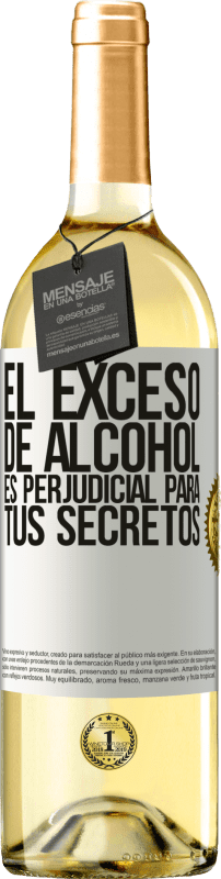 29,95 € Envío gratis | Vino Blanco Edición WHITE El exceso de alcohol es perjudicial para tus secretos Etiqueta Blanca. Etiqueta personalizable Vino joven Cosecha 2024 Verdejo