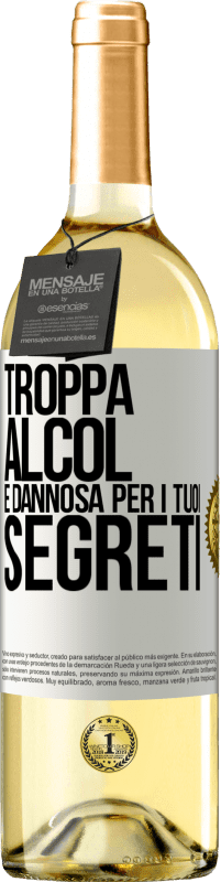 29,95 € Spedizione Gratuita | Vino bianco Edizione WHITE Troppa alcol è dannosa per i tuoi segreti Etichetta Bianca. Etichetta personalizzabile Vino giovane Raccogliere 2024 Verdejo