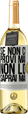 29,95 € Spedizione Gratuita | Vino bianco Edizione WHITE Se non ci provi mai, non lo saprai mai Etichetta Bianca. Etichetta personalizzabile Vino giovane Raccogliere 2023 Verdejo